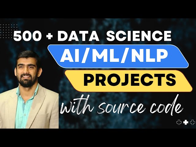 Data Science Projects | AI | ML | NLP | Projects With Source Code