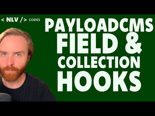 An Overview of PayloadCMS Field and Collection Hooks