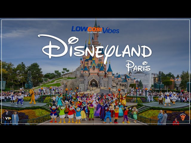 Magic on a Dime: Explore Disneyland Paris | Low Cost Vibes