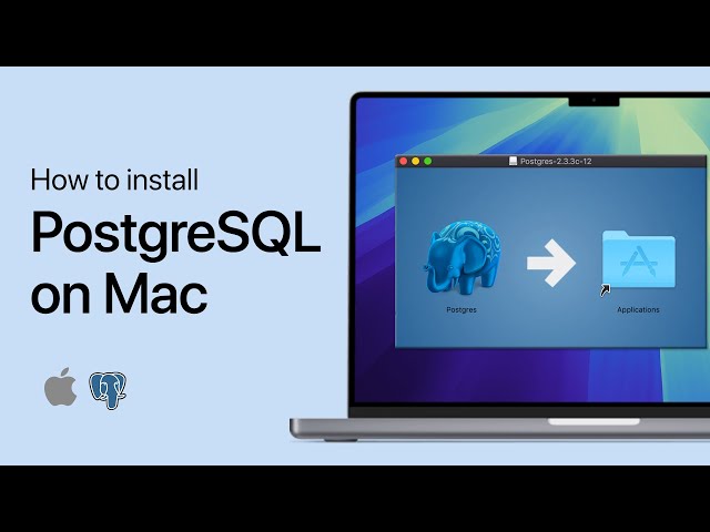 How To Install PostgreSQL on Mac - Tutorial