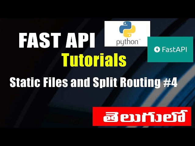 FastAPI Python Tutorials in Telugu   Static Files and Split Routing #4
