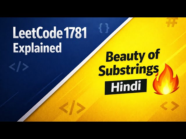 LeetCode 1781 Explained | Beauty of Substrings | Hindi