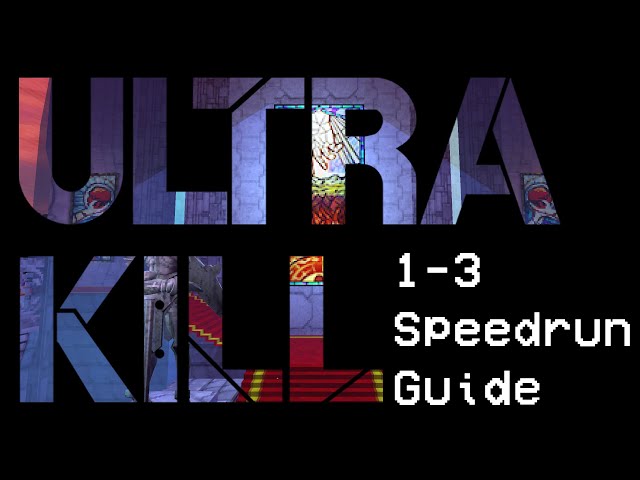 ULTRAKILL || 1-3 Beginner Speedrun Guide (Any%)