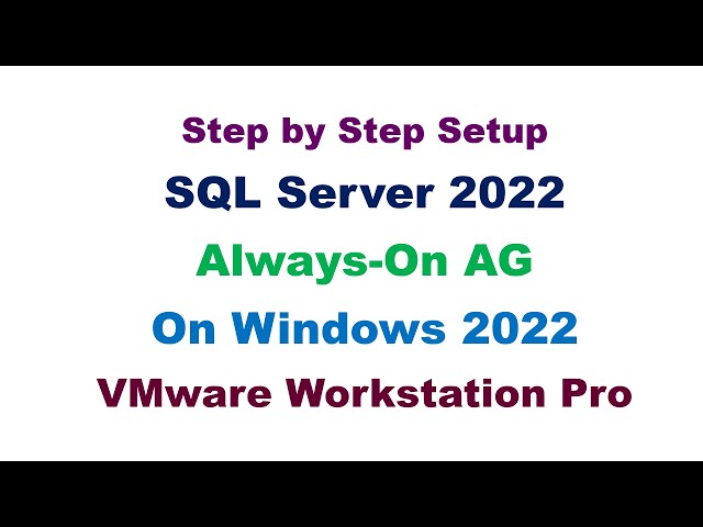 SQL Server 2022 Always on AG Setup Step by Step