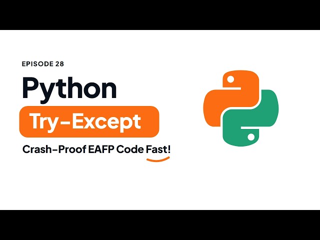 Python Exception Handling: Try-Except & The EAFP Principle | Python Tutorial #28