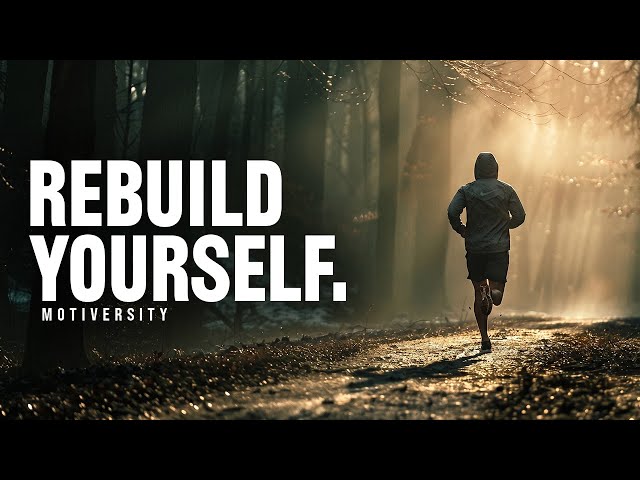 REBUILD YOURSELF, FOCUS ON YOU. | The Most Powerful Motivational Speeches Compilation