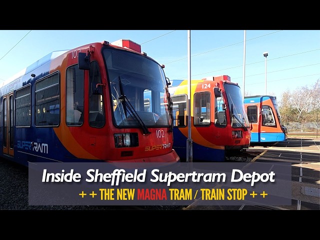 Sheffield Supertram Depot and New Magna Tram Stop!