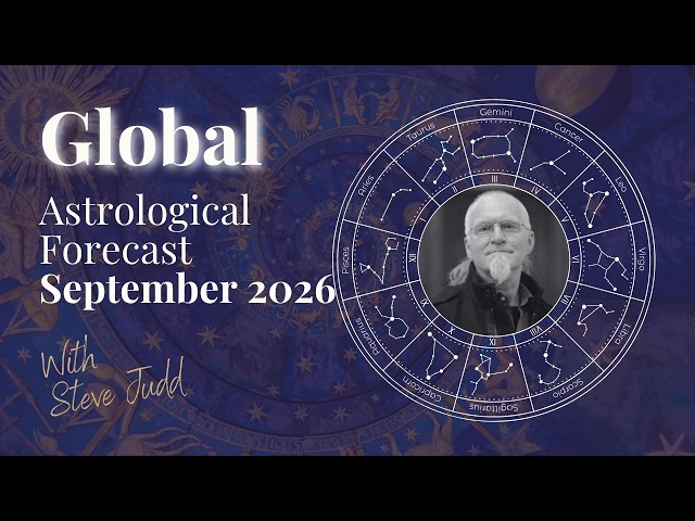 SEPTEMBER 2026 GLOBAL HOROSCOPE 🌍 | World Astrology Forecast with Steve Judd