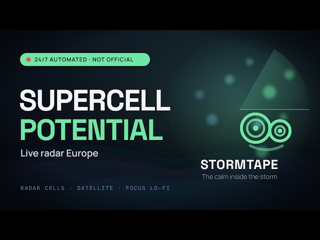 🔴 Live Weather Radar: Europe | 30+ Active Radar Cells · Lo-Fi | STORMTAPE