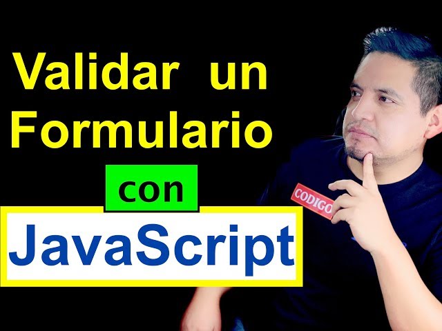 Validar formulario con JavaScript - Form validation
