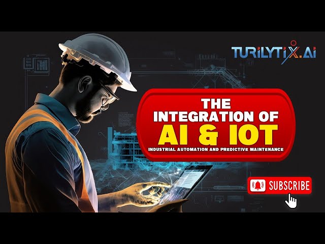 The integration of AI and IoT