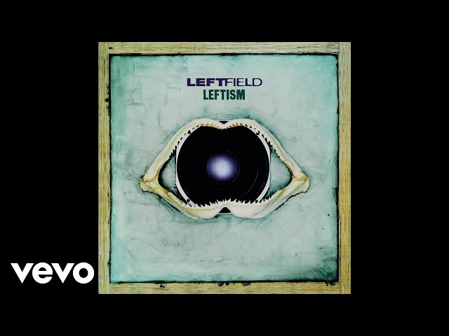 Leftfield - Melt (Audio)