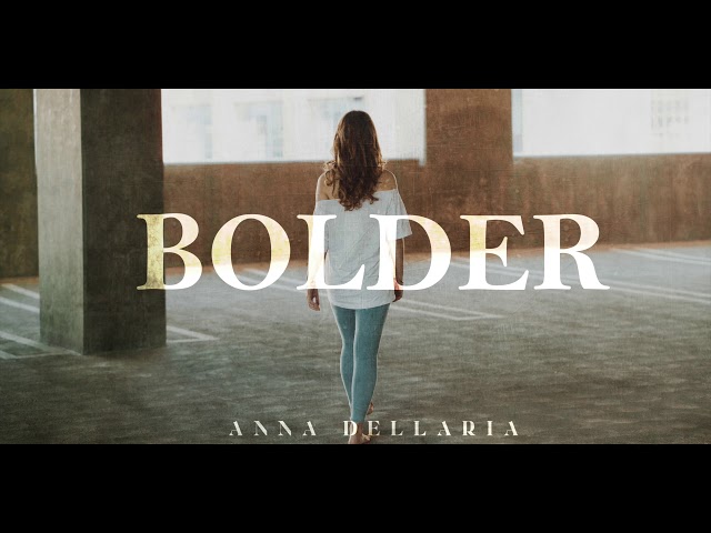 Anna Dellaria - Bolder (As heard on "Younger")