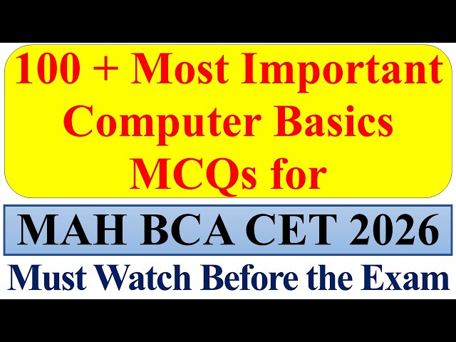 100+Most Important Computer Basics MCQs 😱 | MH BCA CET 2026 | MH BCA/BBA/BMS/BBM CET 2026