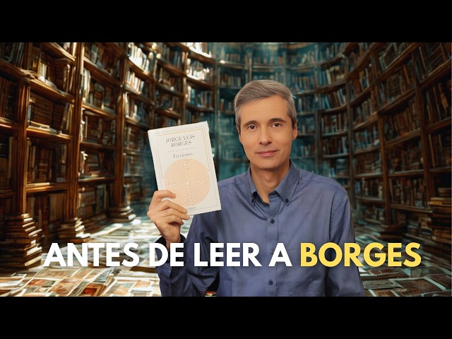 Antes de leer FICCIONES de Borges, mira este video