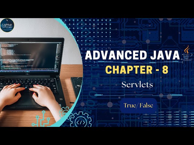 Advanced Java chapter 8 Servlets True/False