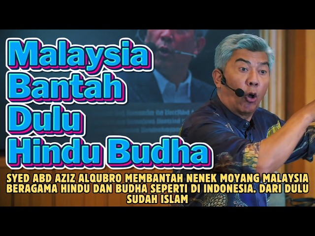 Malaysia Refutes Past Hindu-Buddhist Roots: Ancestors Were Muslim Long Ago