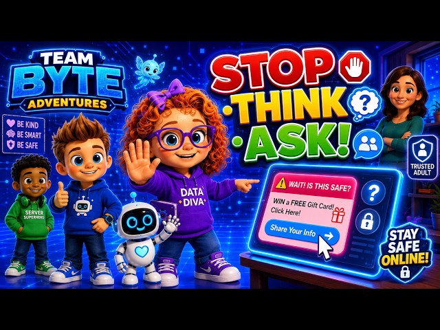 Team Byte Adventures Stop Think Ask