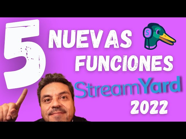 StreamYard se puso mejor | 5 nuevas funciones | 2022