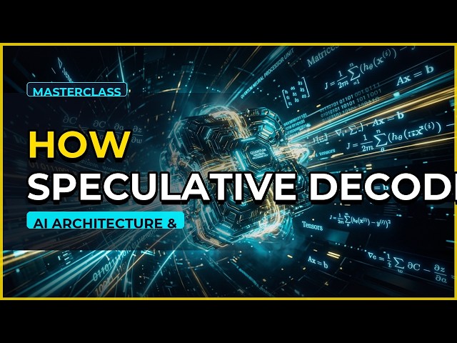 How Speculative Decoding Actually Works (4x LLM Speed Hack) #masterclass