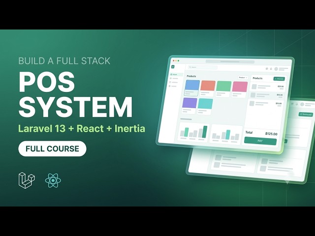Build a Full Stack POS System with Laravel 13 & React 19 – Full Course for Beginners (2026)