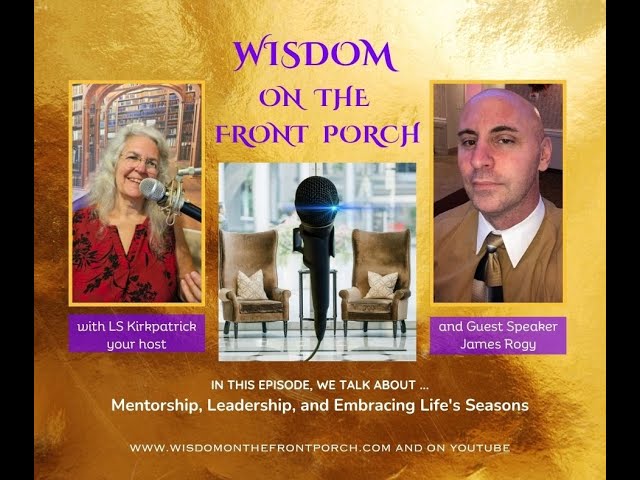 James Rogy on Mentorship, Leadership, and Embracing Life's Seasons