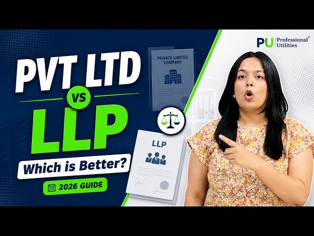 Private Limited Company vs LLP in India 2026 | Which is Better for Your Business? | Pvt Ltd vs LLP