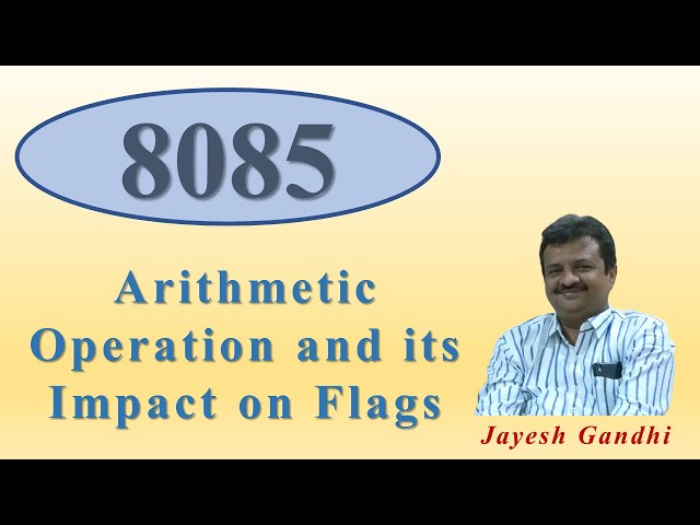 8085 PROGRAMMING Arithmetic Operation and Flag Register