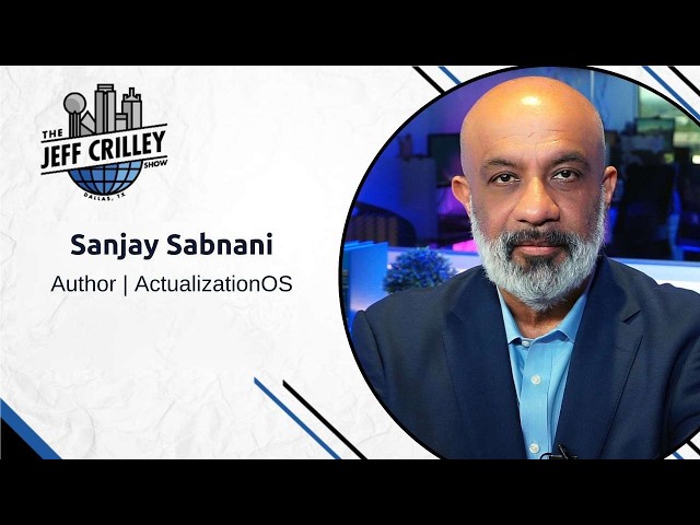 Sanjay Sabnani | Author | ActualizationOS | The Jeff Crilley Show