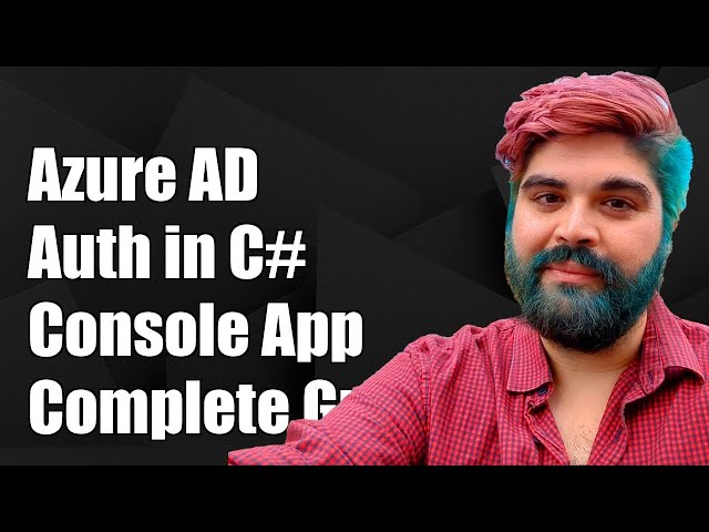 Using Azure AD Authentication in Console Applications: A Complete Guide
