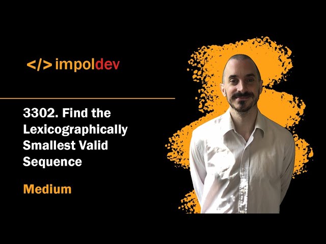 Find the Lexicographically Smallest Valid Sequence | LeetCode 3302 - Python