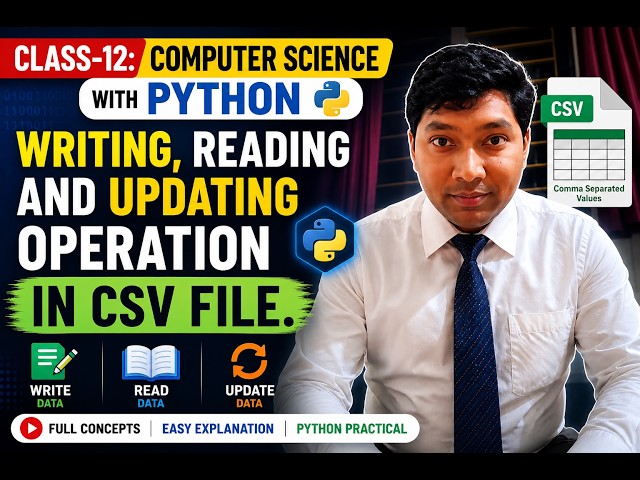 Class 12 Computer Science with Python | Writing, Reading & Updating in CSV File | CBSE 2026