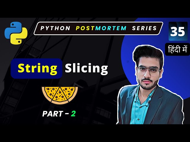 String slicing in python | Python slicing | Python string | Python Full Course in Hindi #Part2 #35