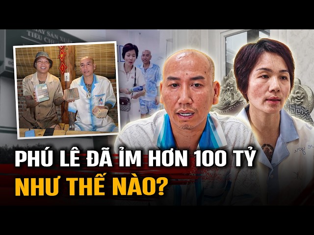 Vợ Chồng Phú Lê Bị Bắt - Kiếm 100 Tỷ Nhờ Danh Xưng Thần Tượng Mạng Và Cái Kết