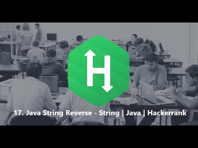 17. Java String Reverse - String | Java | Hackerrank