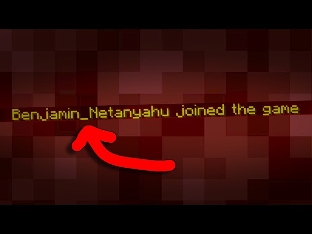 minecraft ARG but the antagonist is Benjamin Netanyahu