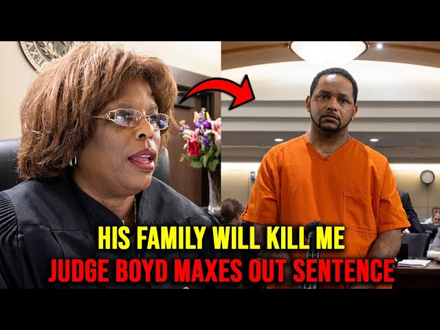 "His Family Was Going to Kill Me" — Judge Boyd MAXES OUT His Prison Sentence