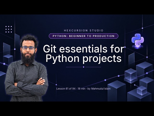 Git essentials for Python projects | Python Beginner to Production 81/94