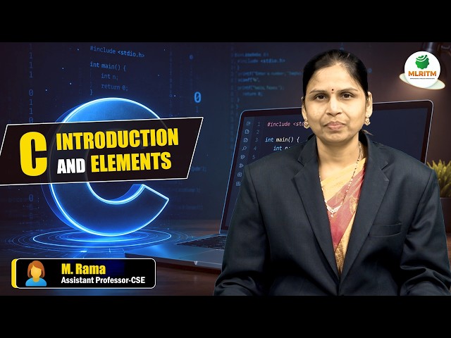 C INTRODUCTION AND ELEMENTS | BY MS. M. RAMA || MLRITM