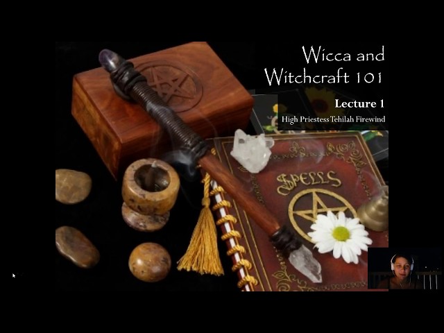 Wicca and Witchcraft 101 (Lecture 1)