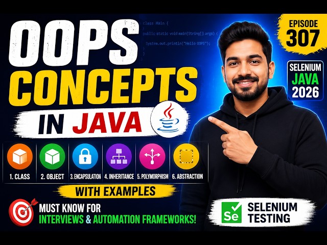 307. Different OOPS Concepts in Java (Selenium Java 2026)