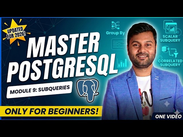 PostgreSQL From Zero To Pro || Beginners Course || Module 9: Subqueries