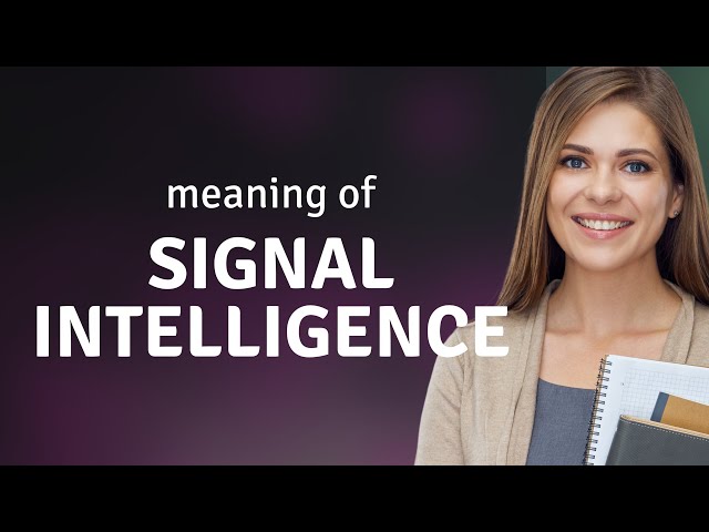 Understanding Signal Intelligence: A Key to Global Communication