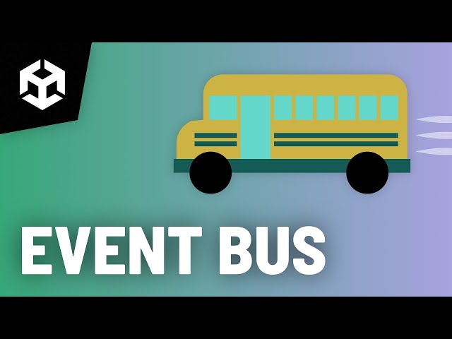 Level Up Your Unity ARCHITECTURE with the EVENT BUS!