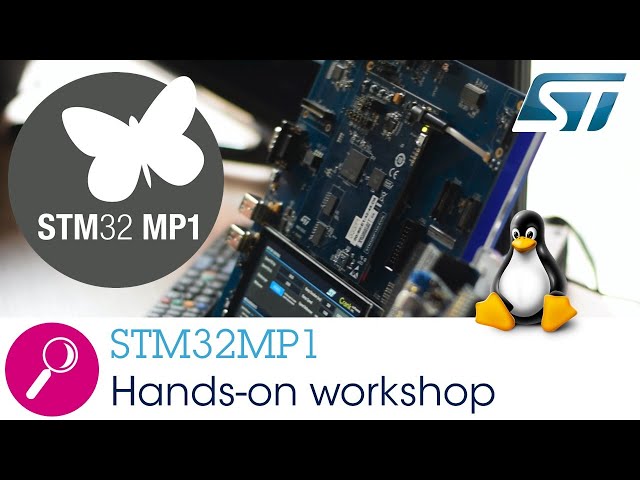 STM32MP1 microprocessor hands-on workshop for developers