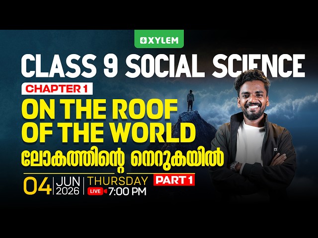 Class 9 Social Science : Chapter 1 – On The Roof of The World / Part 1 | Xylem Class 9