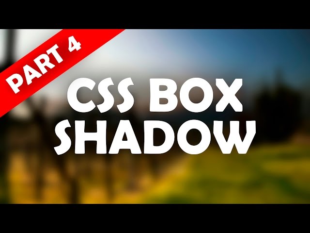 CSS BOX SHADOW | A COMPLETE WORKFLOW | RESPONSIVE WEB DESIGN | BEGINNER TO ADVANCED | PART 4