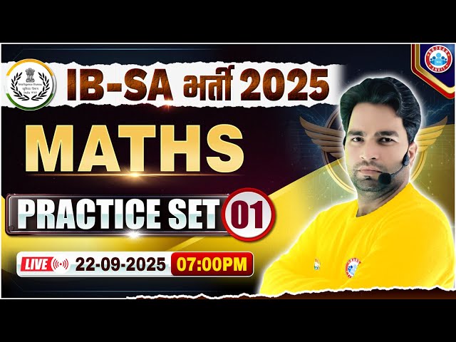 IB SA Maths Classes 2025 | IB Security Assistant Maths Practice Set 01 | IB SA Classes 2025