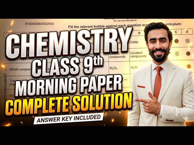 Chemistry Class 9th Morning Paper 2026 | Complete Solved Paper & Answer Key