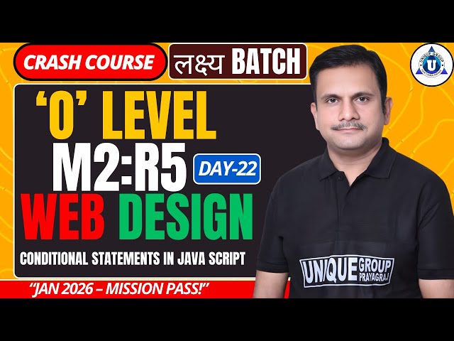 O Level M2:R5 Crash Course Day 22| Conditional Statements in Java Script | Full Concept + Practice |